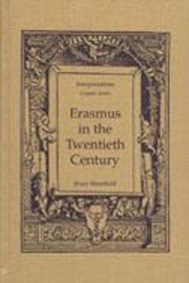 Erasmus in the Twentieth Century - Bruce Mansfield