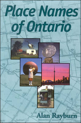 Place Names of Ontario - Alan Rayburn