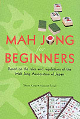 Mah Jong for Beginners - S. Kanai, Margaret Farrell