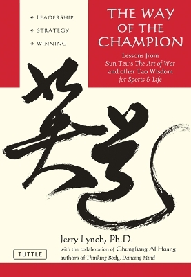 The Way of the Champion - Jerry Lynch, Chungliang Al Huang