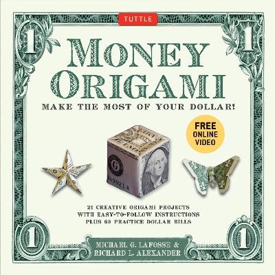 Money Origami Kit - Michael G. LaFosse, Richard L. Alexander