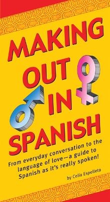 Making Out In Spanish - Celia Espelleta