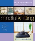 Mindful Knitting - Tara Jon Manning