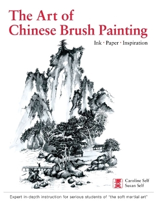 The Art of Chinese Brush Painting - Caroline Self, Susan Self