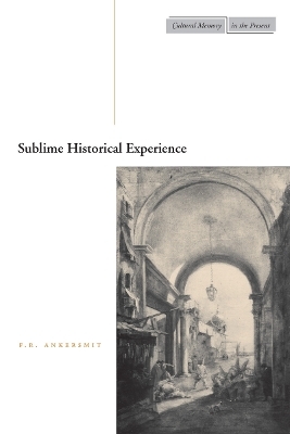 Sublime Historical Experience - F.R. Ankersmit