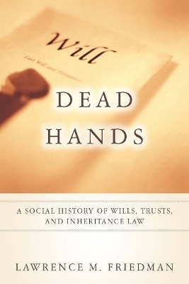 Dead Hands - Lawrence M. Friedman