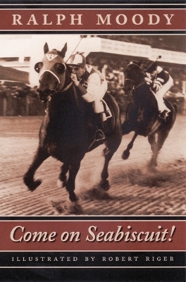 Come on Seabiscuit! - Ralph Moody