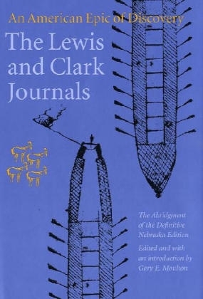 The Lewis and Clark Journals (Abridged Edition) - M Lewis