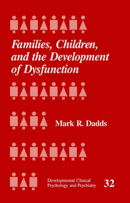 Families, Children and the Development of Dysfunction - Mark R. Dadds