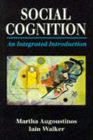 Social Cognition - Martha Augoustinos, Iain Walker