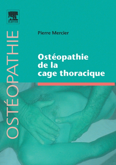 Ostéopathie de la cage thoracique -  Pierre Mercier