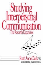 Studying Interpersonal Communication - Ruth Anne Clark