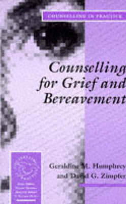 Counselling for Grief and Bereavement - Geraldine M Humphrey, David Zimpfer