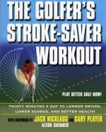 The Golfers Stroke Saver Workout - Alton Skinner