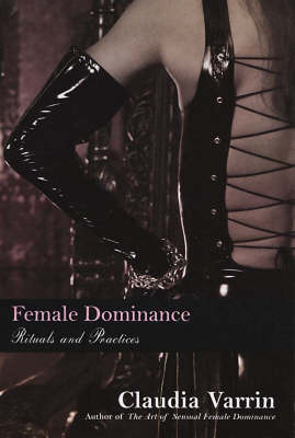 Female Dominance - Claudia Varrin