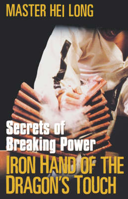 Iron Hand Of The Dragon's Touch - Master Hei Long