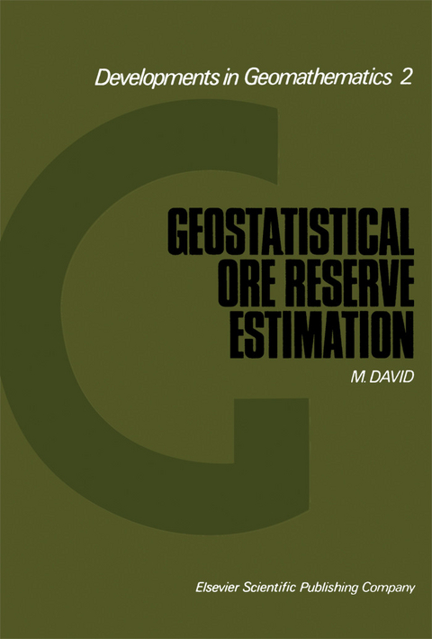 Geostatistical Ore Reserve Estimation -  M. David