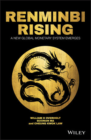 Renminbi Rising - William H. Overholt, Guonan Ma, Cheung Kwok Law