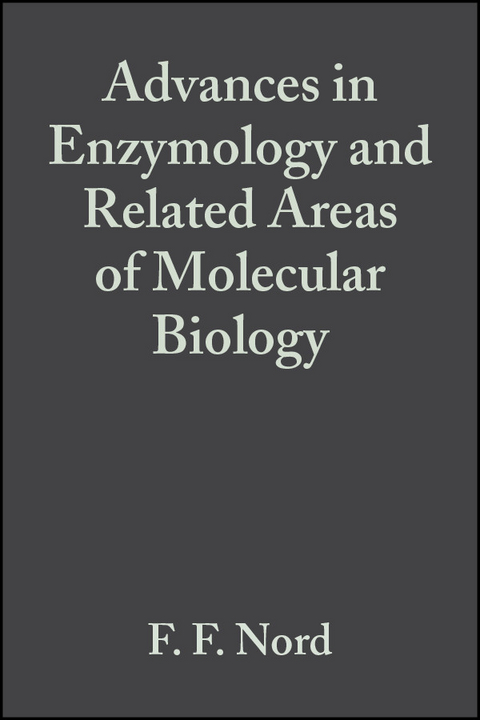 Advances in Enzymology and Related Areas of Molecular Biology - 