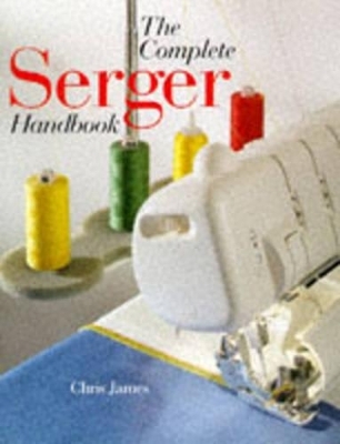 COMPLETE SERGER HANDBOOK