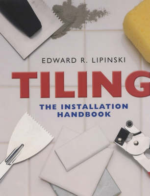 TILING THE INSTALLATION HANDBOOK