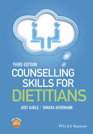 Counselling Skills for Dietitians -  Judy Gable,  Tamara Herrmann