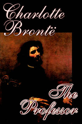 The Professor - Charlotte Bronte