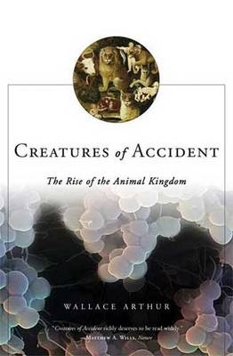 Creatures of Accident - Wallace Arthur