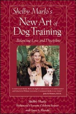 Shelby Marlo's New Art of Dog Training - Shelby Marlo, Taura S. Mizrahi