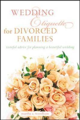 Wedding Etiquette for Divorced Families - Martha Woodham