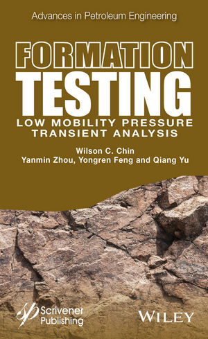 Formation Testing -  Wilson C. Chin,  Yongren Feng,  Qiang Yu,  Yanmin Zhou