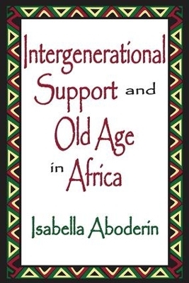 Intergenerational Support and Old Age in Africa - 