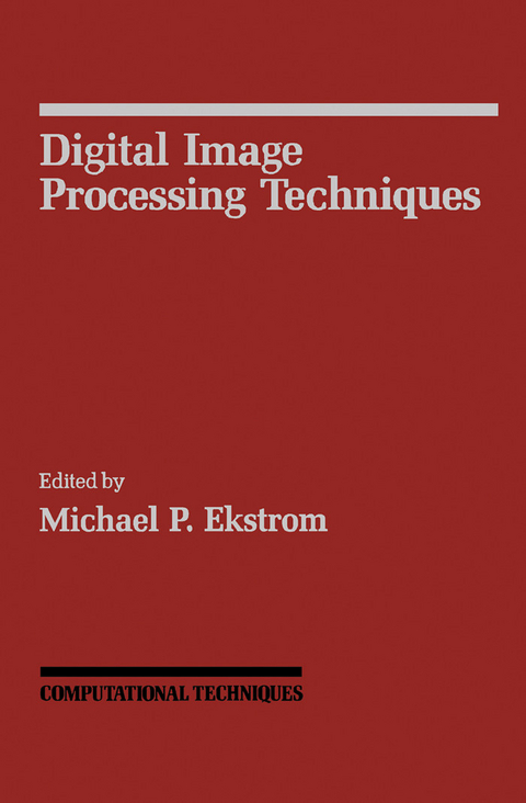 Digital Image Processing Techniques -  Michael P. Ekstrom