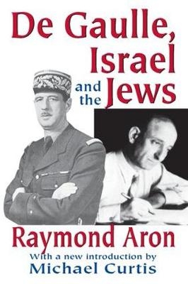 De Gaulle, Israel and the Jews - Raymond Aron