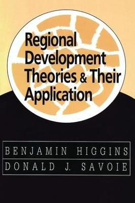 Regional Development Theories and Their Application - Benjamin Higgins