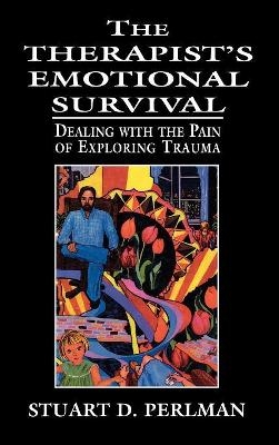 The Therapist's Emotional Survival - Stuart D. Perlman