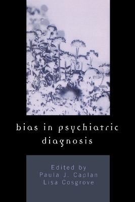 Bias in Psychiatric Diagnosis - 