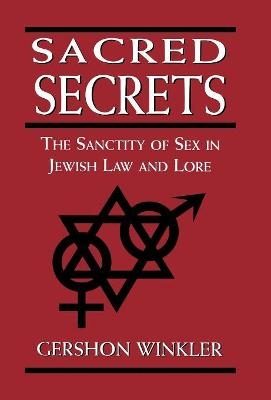 Sacred Secrets - Ph.D. Winkler  Gershon