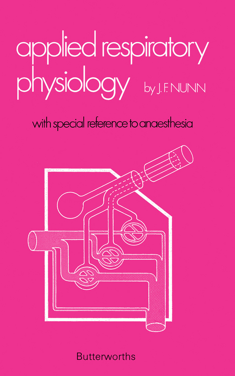 Applied Respiratory Physiology -  John F Nunn