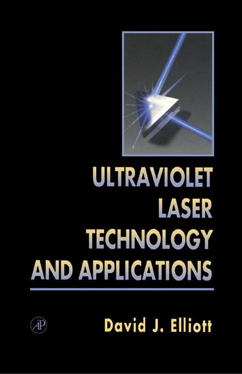 Ultraviolet Laser Technology and Applications -  David L. Elliott