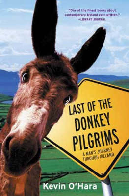 The Last of the Donkey Pilgrims - Kevin O'Hara