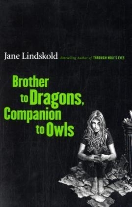 Brother to Dragons, Companion to Owls - Jane Lindskold