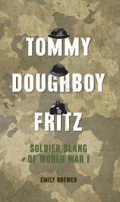 Tommy, Doughboy, Fritz - Emily Brewer
