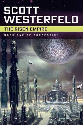 The Risen Empire - Scott Westerfield