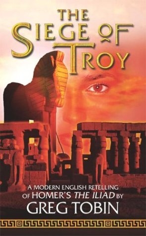 The Siege of Troy - Greg Tobin