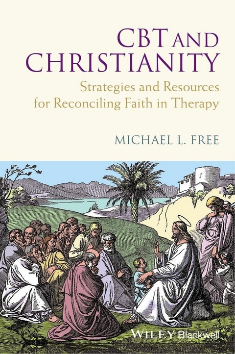 CBT and Christianity -  Michael L. Free