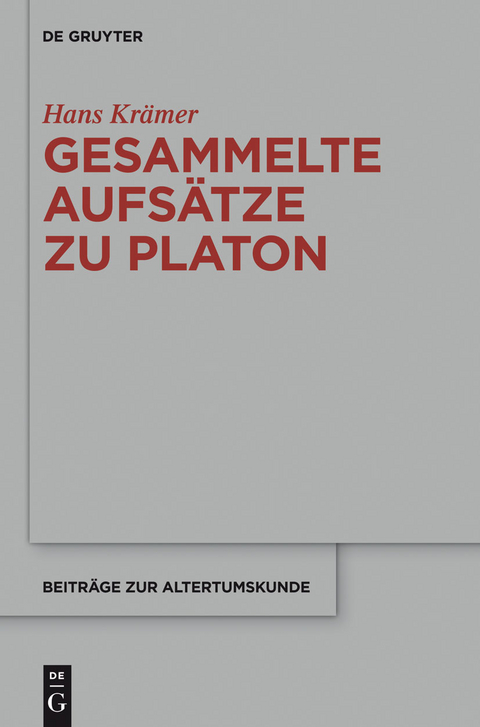 Gesammelte Aufsätze zu Platon - Hans Krämer