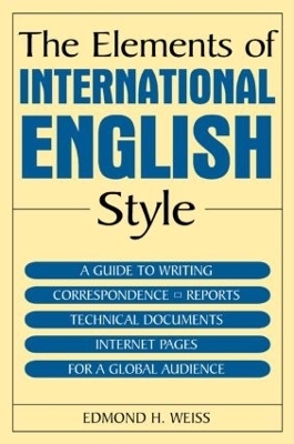 The Elements of International English Style - Edmond H. Weiss