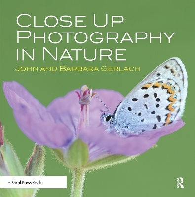 Close Up Photography in Nature - John And Barbara Gerlach