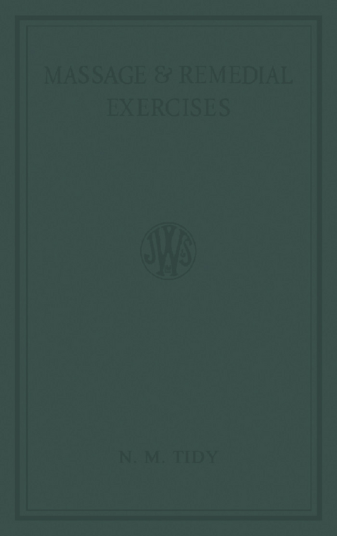 Massage and Remedial Exercises -  Noel M. Tidy